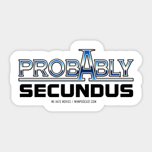 Probably Secundus (Black Text) Sticker
